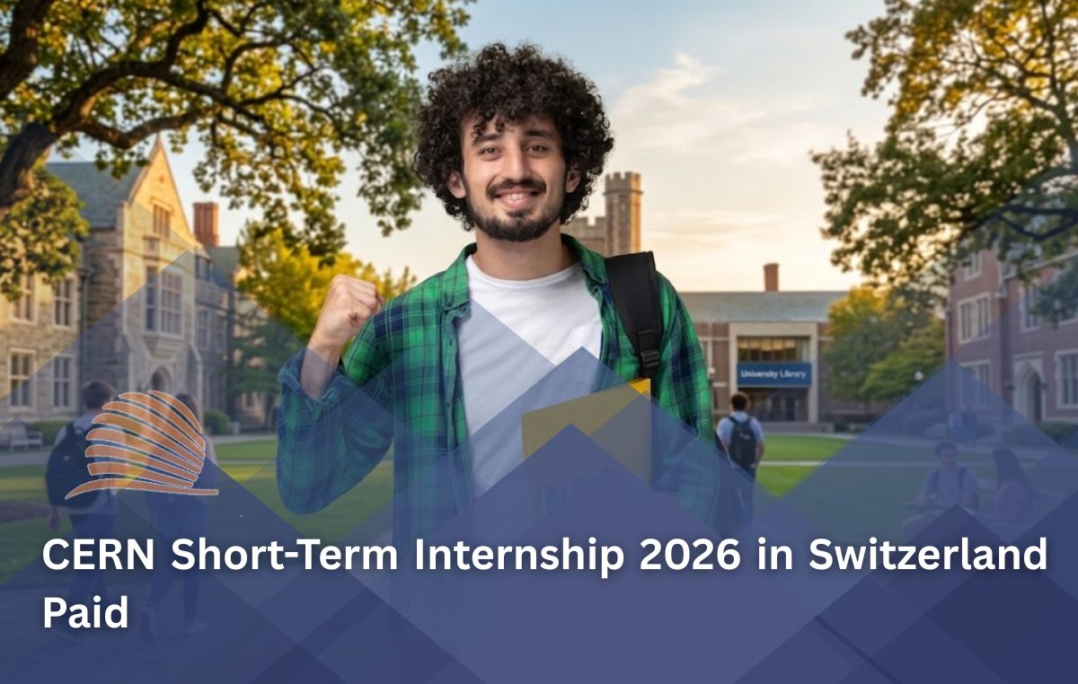 CERN Short-Term Internship 2026 in Switzerland | Paid Internship